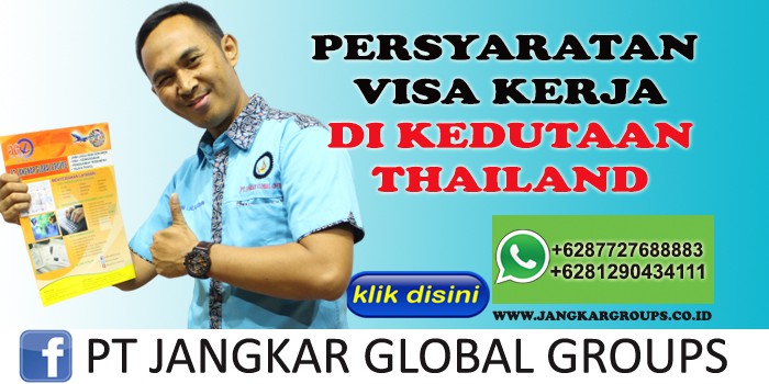 PERSYARATAN VISA KERJA DI KEDUTAAN THAILAND