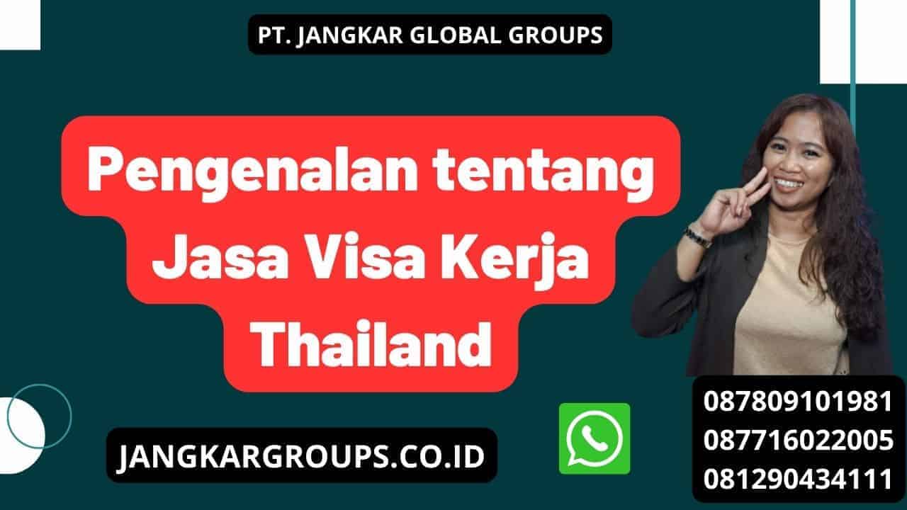 Pengenalan tentang Jasa Visa Kerja Thailand