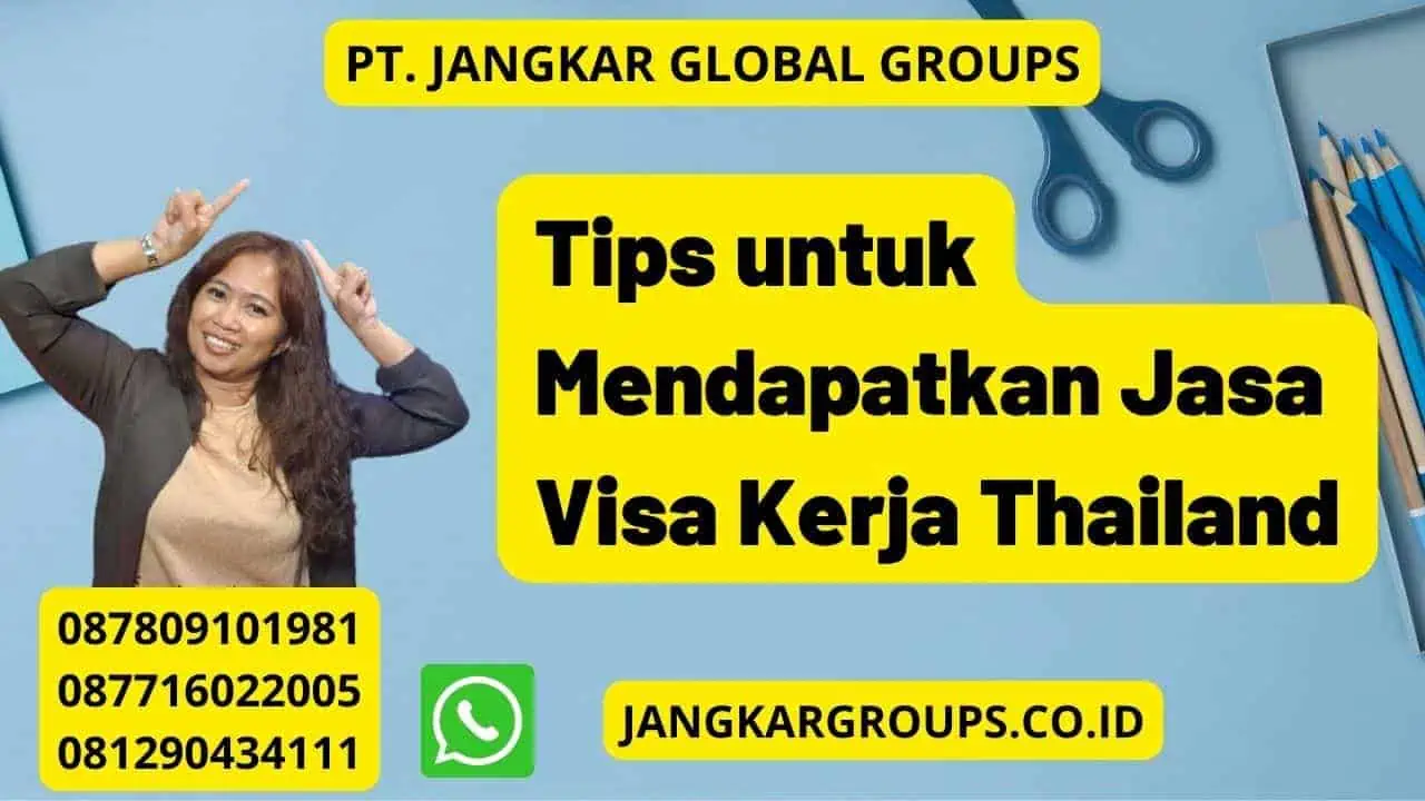 Tips untuk Mendapatkan Jasa Visa Kerja Thailand