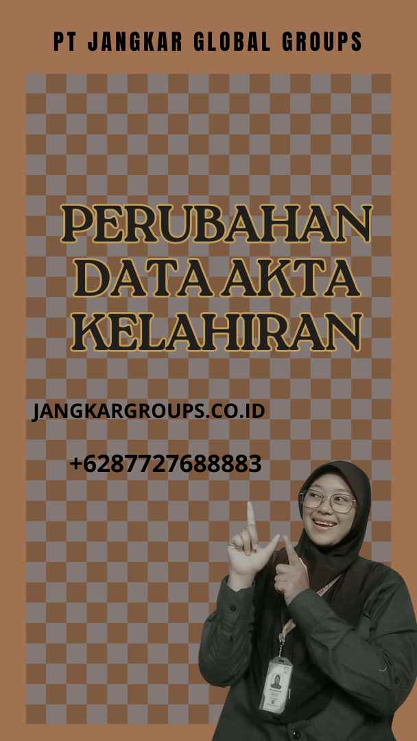 PERUBAHAN DATA AKTA KELAHIRAN