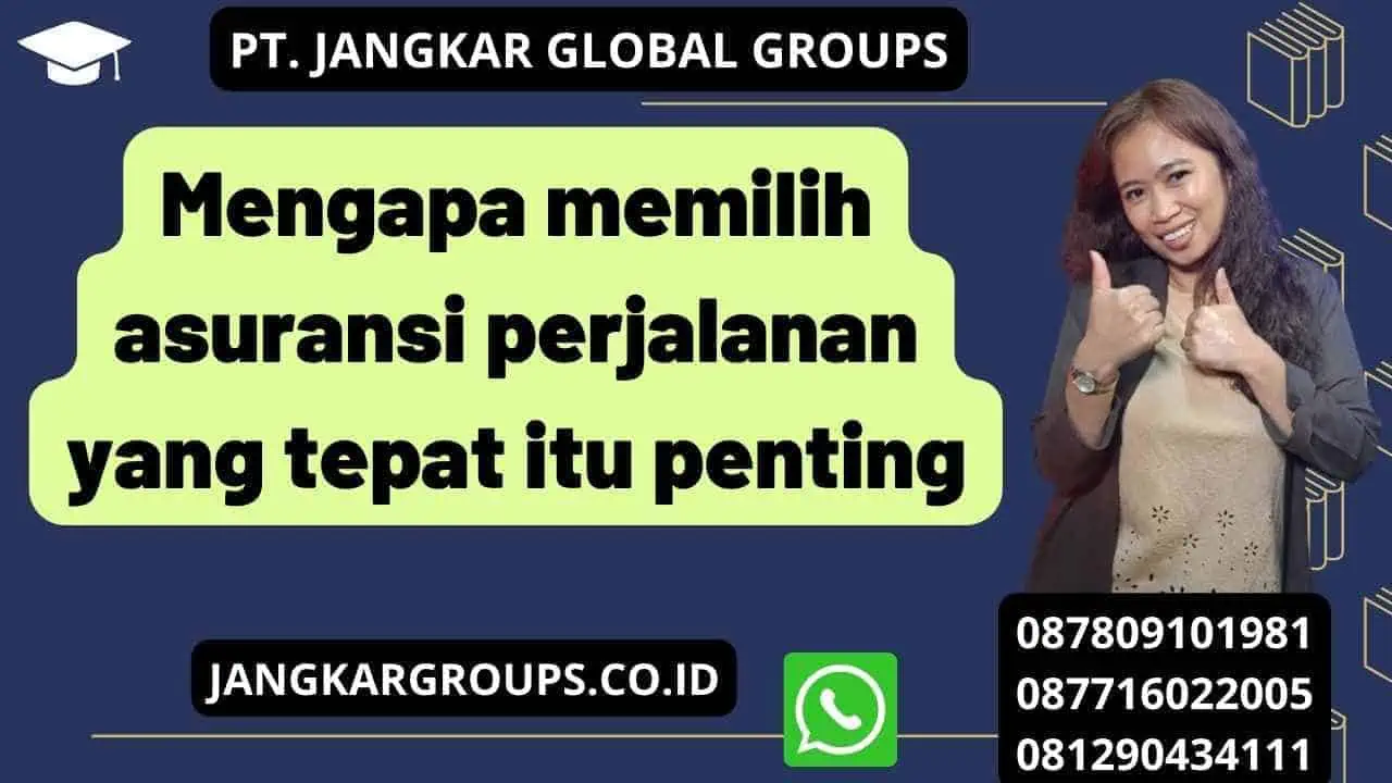 Mengapa memilih asuransi perjalanan yang tepat itu penting