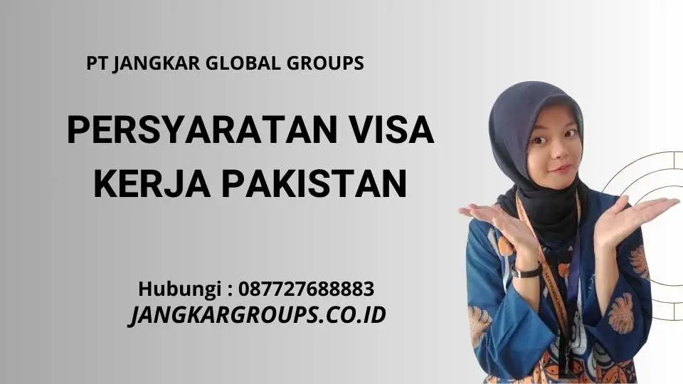 Persyaratan Visa Kerja Pakistan