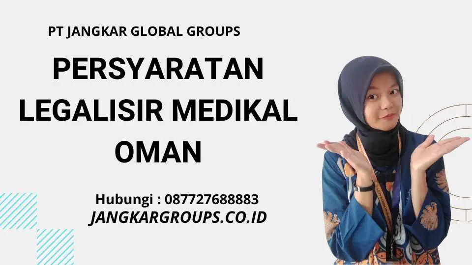 persyaratan legalisir medikal oman