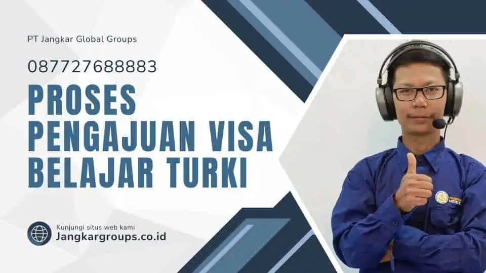 Proses Pengajuan Visa Belajar Turki