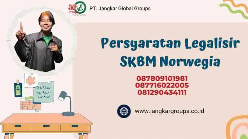 Persyaratan Legalisir SKBM Norwegia