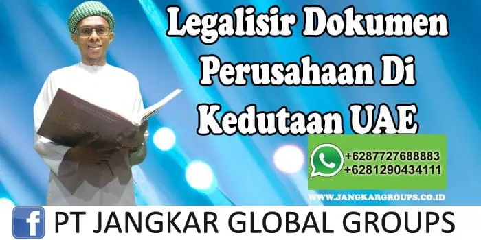 Legalisir Dokumen Perusahaan Di Kedutaan uae