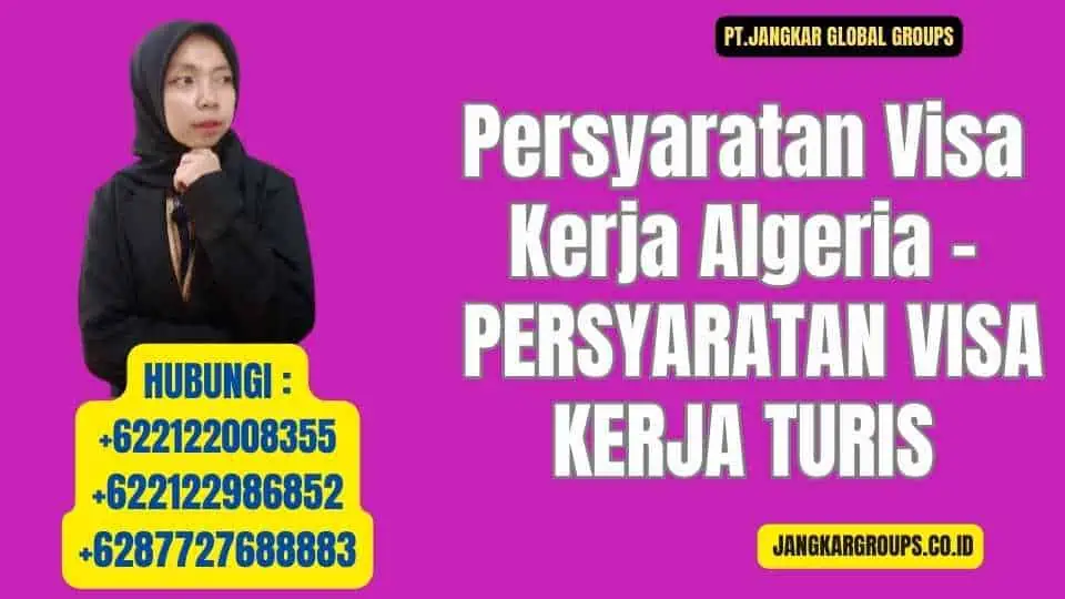 Persyaratan Visa Kerja Algeria - PERSYARATAN VISA KERJA TURIS