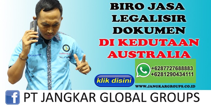 BIRO JASA LEGALISIR DOKUMEN DI KEDUTAAN AUSTRALIA