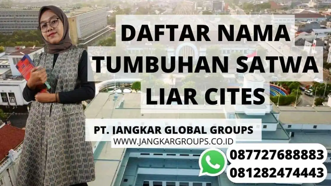 DAFTAR NAMA TUMBUHAN SATWA LIAR CITES