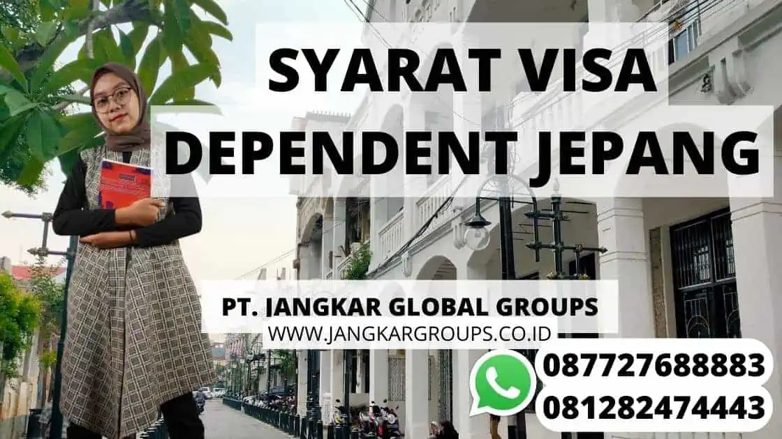 SYARAT VISA DEPENDENT JEPANG