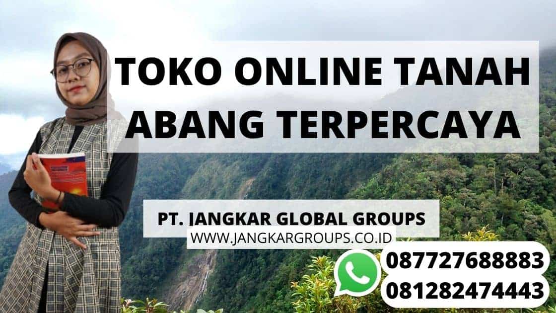 TOKO ONLINE TANAH ABANG TERPERCAYA