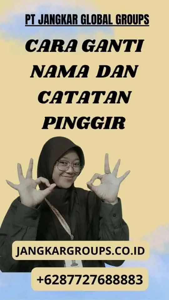 CARA GANTI NAMA DAN CATATAN PINGGIR