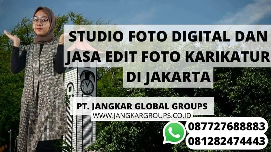 STUDIO FOTO DIGITAL DAN JASA EDIT FOTO KARIKATUR DI JAKARTA