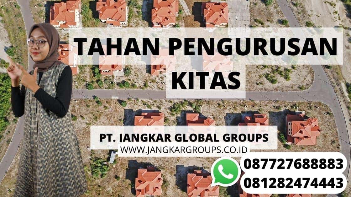 TAHAN PENGURUSAN KITAS