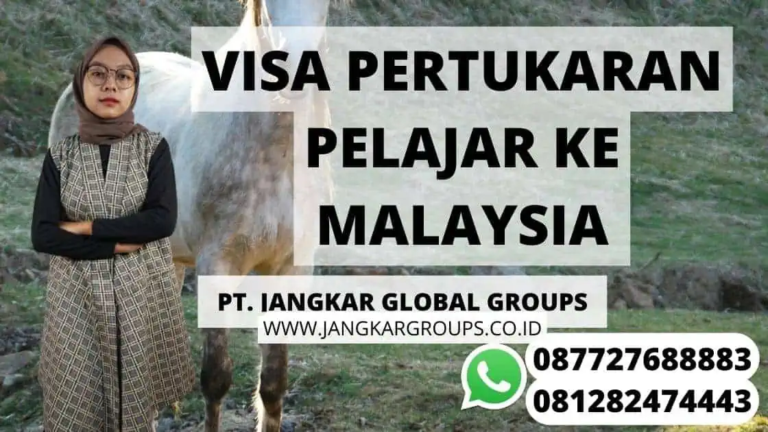 VISA PERTUKARAN PELAJAR KE MALAYSIA