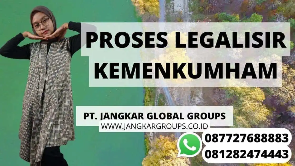 PROSES LEGALISIR KEMENKUMHAM