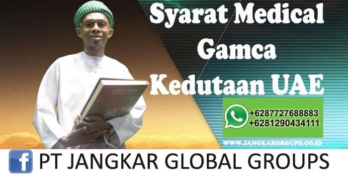 Syarat Medical Gamca Kedutaan UAE