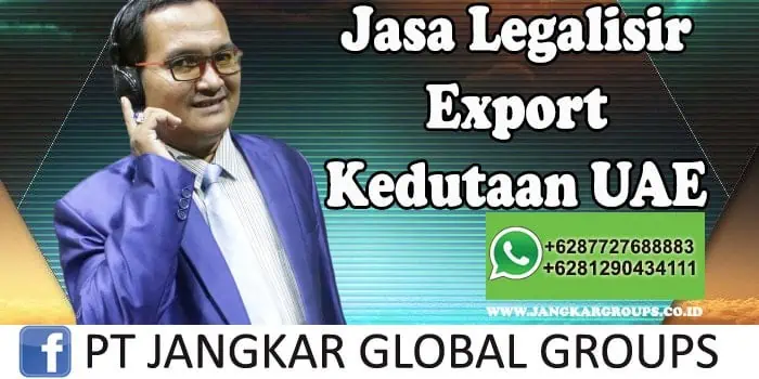 Jasa legalisir export kedutaan uae