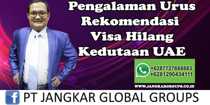 Pengalaman urus rekomendasi visa hilang kedutaan uae