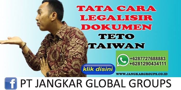 TATA CARA LEGALISIR DOKUMEN TETO TAIWAN