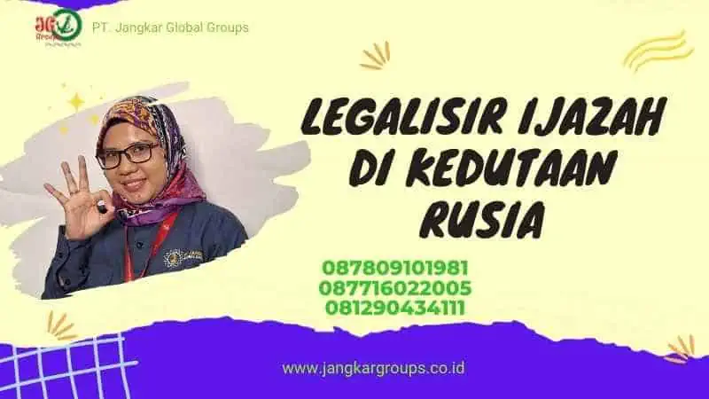 LEGALISIR IJAZAH DI KEDUTAAN RUSIA