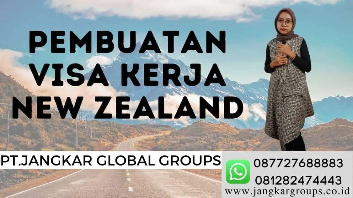 pembuatan visa kerja new zealand