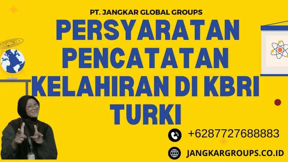 persyaratan pencatatan kelahiran di kbri turki