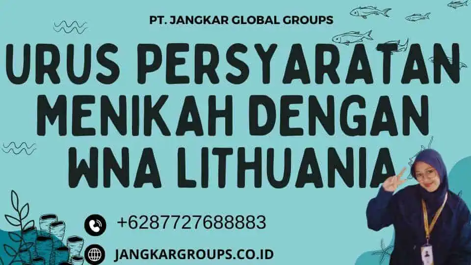 urus Persyaratan Menikah dengan WNA Lithuania