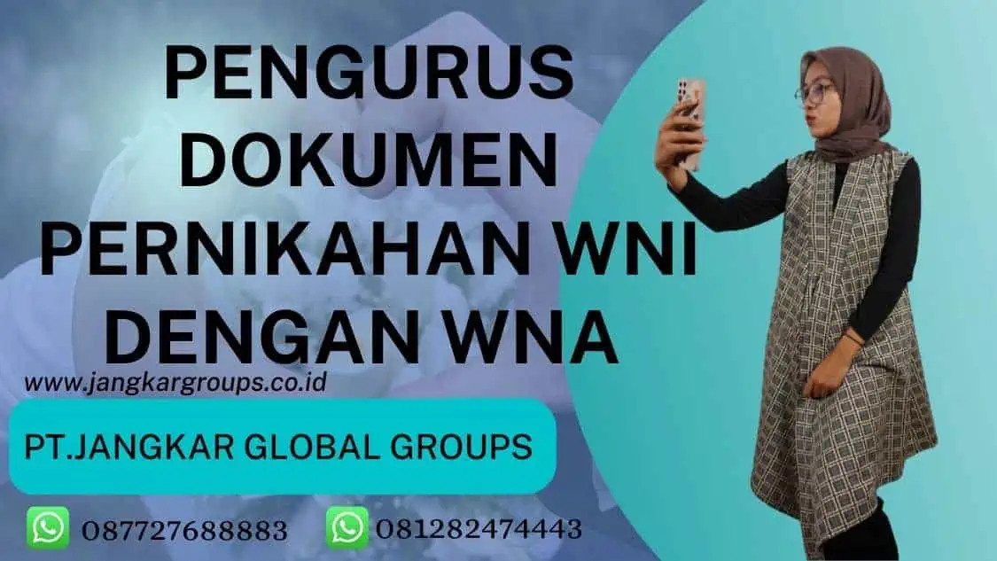 pengurus dokumen pernikahan wni dengan wna, Agen Pengurus Dokumen Pernikahan