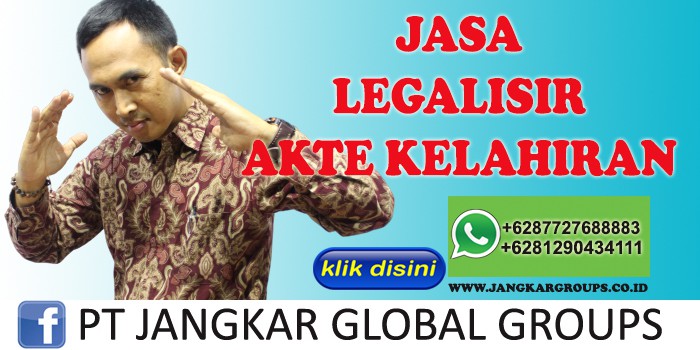 JASA LEGALISIR AKTE KELAHIRAN LUKMAN AZIS SH