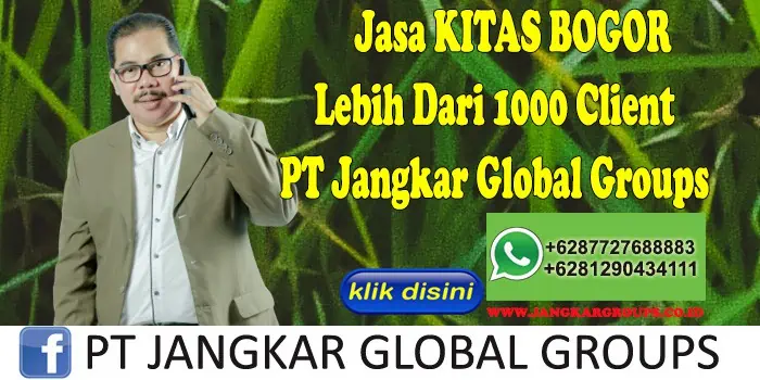 Jasa KITAS BOGOR Lebih Dari 1000 Client PT Jangkar Global Groups