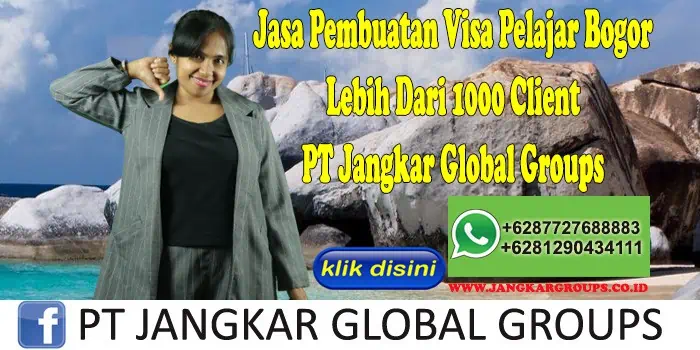 Jasa Pembuatan Visa Pelajar Bogor Lebih Dari 1000 Client PT Jangkar Global Groups