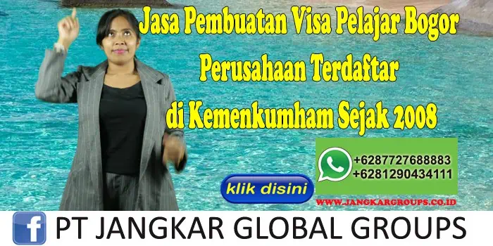 Jasa Pembuatan Visa Pelajar Bogor Perusahaan Terdaftar di Kemenkumham Sejak 2008