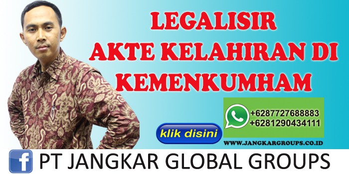 LEGALISIR AKTE KELAHIRAN DI KEMENKUMHAM