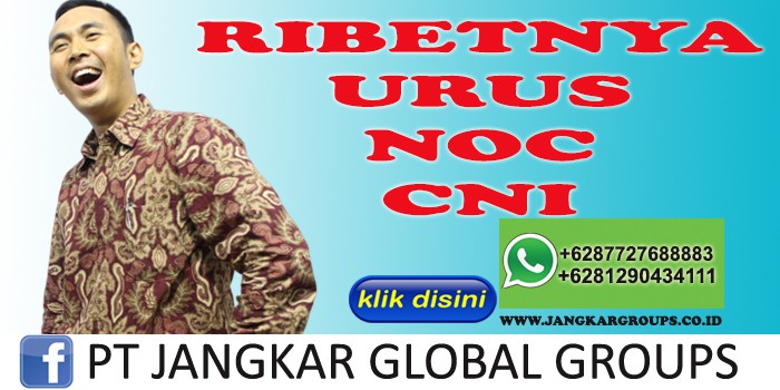 RIBETNYA URUS NOC CNI LUKMAN AZIS SH