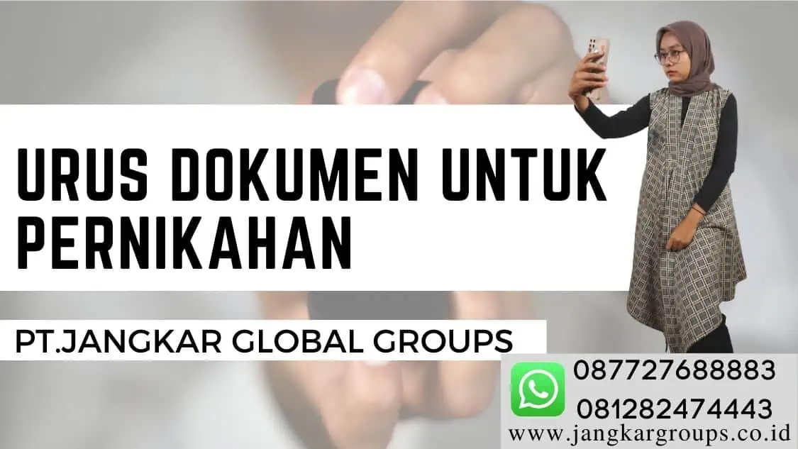 Urus dokumen untuk pernikahan | URUS DOKUMEN UNTUK PERNIKAHAN WNA