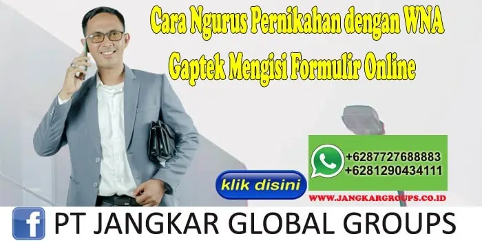 Cara Ngurus Pernikahan dengan WNA Gaptek Mengisi Formulir Online