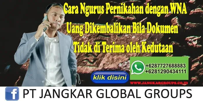 Cara Ngurus Pernikahan dengan WNA Uang Dikembalikan Bila Dokumen Tidak di Terima oleh Kedutaan