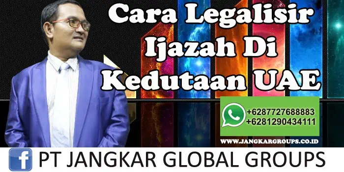 Cara legalisir ijazah perguruan tinggi di kedutaan uae