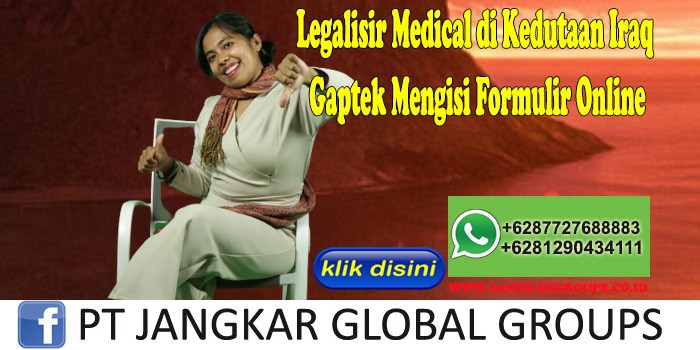 Legalisir Medical di Kedutaan Iraq Gaptek Mengisi Formulir Online