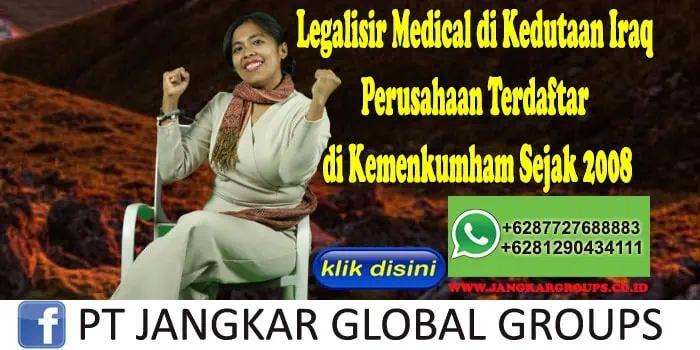 Legalisir Medical di Kedutaan Iraq Perusahaan Terdaftar di Kemenkumham Sejak 2008