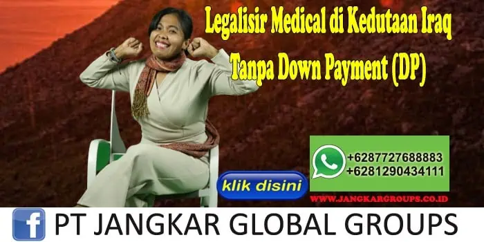 Legalisir Medical di Kedutaan Iraq Tanpa Down Payment (DP)