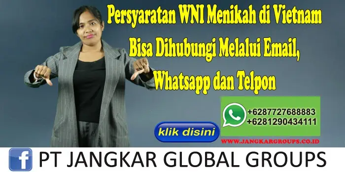 Persyaratan WNI Menikah di Vietnam Bisa Dihubungi Melalui Email, Whatsapp dan Telpon