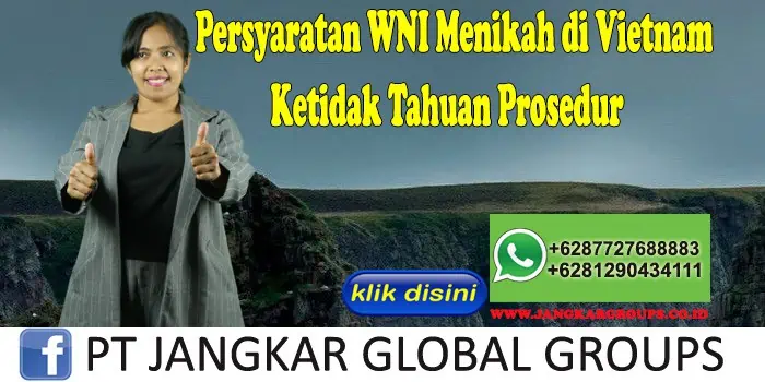 Persyaratan WNI Menikah di Vietnam Ketidak Tahuan Prosedur