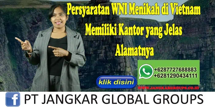 Persyaratan WNI Menikah di Vietnam Memiliki Kantor yang Jelas Alamatnya