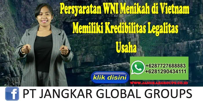 Persyaratan WNI Menikah di Vietnam Memiliki Kredibilitas Legalitas Usaha