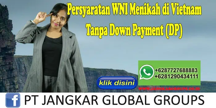 Persyaratan WNI Menikah di Vietnam Tanpa Down Payment (DP)