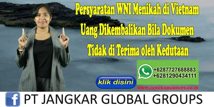 Persyaratan WNI Menikah di Vietnam Uang Dikembalikan Bila Dokumen Tidak di Terima oleh Kedutaan