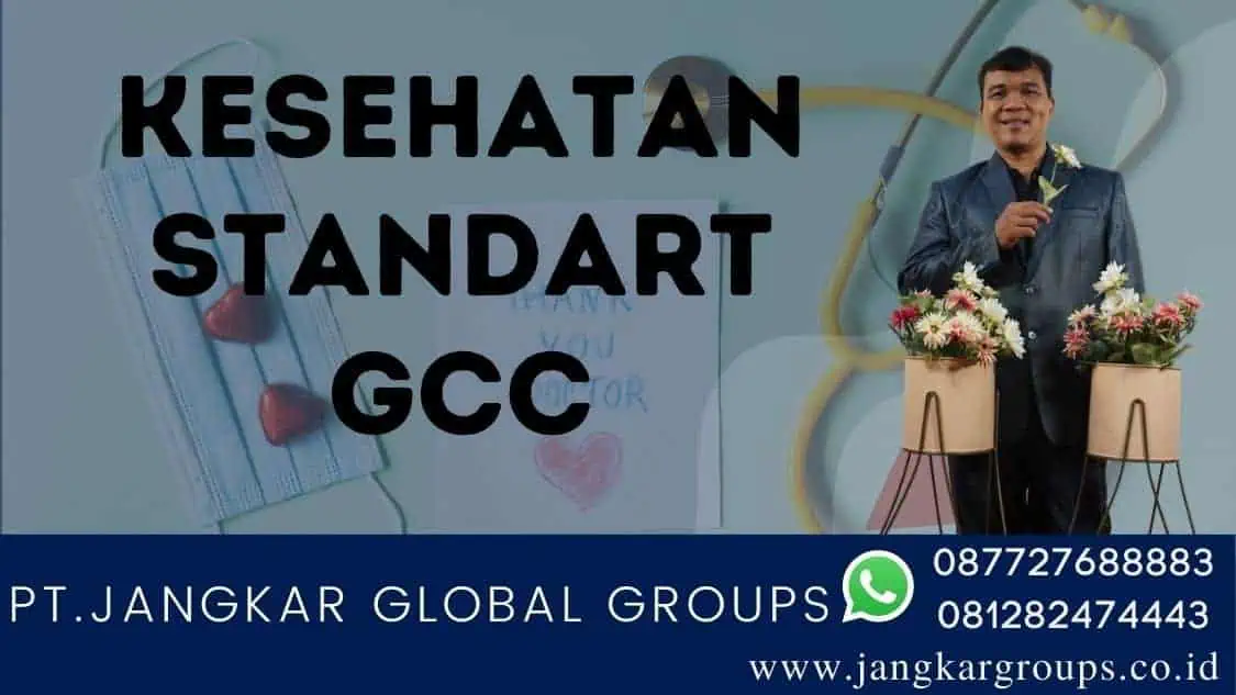 kesehatan standart GCC,Test kesehatan standart GCC