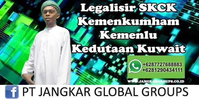 Legalisir SKCK Kemenkumham Kemenlu Kedutaan Kuwait